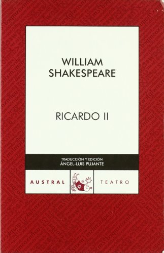 Imagen de archivo de Ricardo Ii: N 428 Teatro Rojo, De Shakespeare, William. Serie N/a, Vol. Volumen Unico. Editorial Austral, Tapa Blanda, Edici n 2 En Espa ol, 2007 a la venta por Juanpebooks