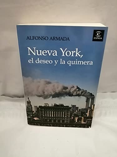 Imagen de archivo de Nueva York, el deseo y la quimera (ESPASA HOY) a la venta por medimops