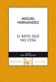 EL RAYO QUE NO CESA (AUSTRAL 70 AÑOS) - Hernandez, Miguel