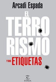 Imagen de archivo de Terrorismo y sus etiquetas (FUERA DE COLECCIÓN Y ONE SHOT) a la venta por Ababol libros y regalos