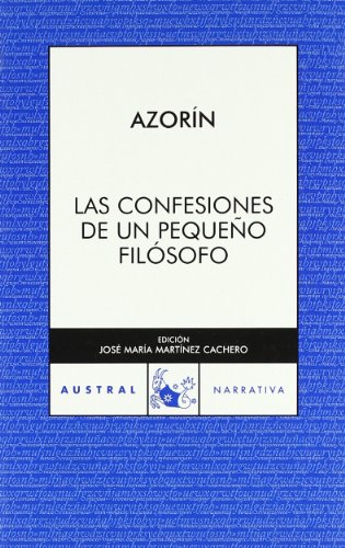 Las confesiones de un pequeÃ±o filÃ³sofo (9788467026498) by AzorÃ­n