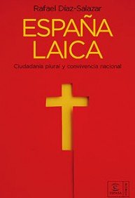 Stock image for Espaa Laica. Ciudadania Plural y Convivencia Nacional for sale by Librera 7 Colores