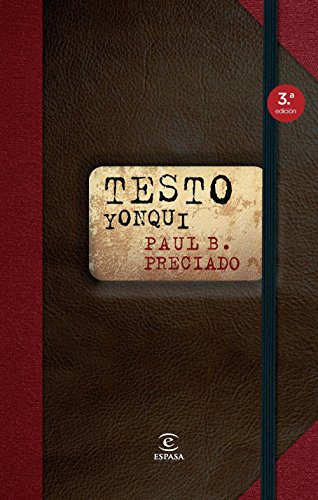 Testo yonqui (9788467026931) by Preciado, Paul B.