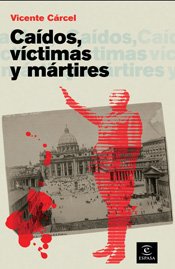 Imagen de archivo de Caidos, Vctimas y Mrtires a la venta por Hamelyn