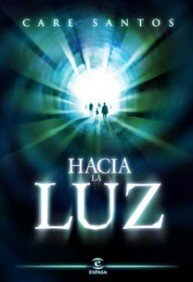 9788467029093: Hacia la luz: 1 (ESPASA NARRATIVA)