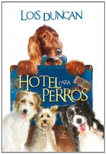 Hotel para perros (9788467030648) by Duncan, Lois