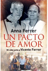 Stock image for Un pacto de amor: Mi vida junto a Vicente Ferrer for sale by NOMBELA LIBROS USADOS