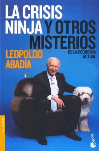 Stock image for La Crisis Ninja y otros misterios de la economa actual for sale by Iridium_Books
