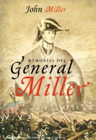 MEMORIAS DEL GENERAL MILLER - JOHN MILLER