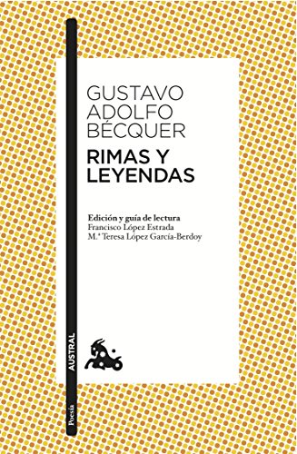 9788467033311: Rimas y Leyendas: Edicin y gua de lectura de Francisco Lpez Estrada y M Teresa Lpez Garca-Berdoy