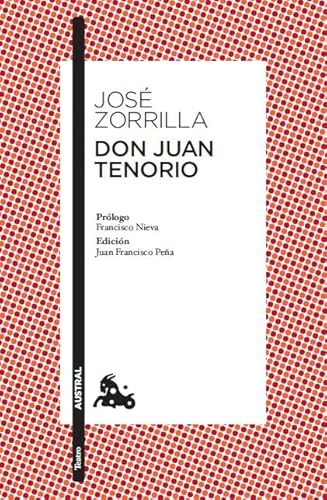 9788467033441: Don Juan Tenorio: Prlogo de Francisco Nieva. Edicin y gua de lectura de Juan Francisco Pea