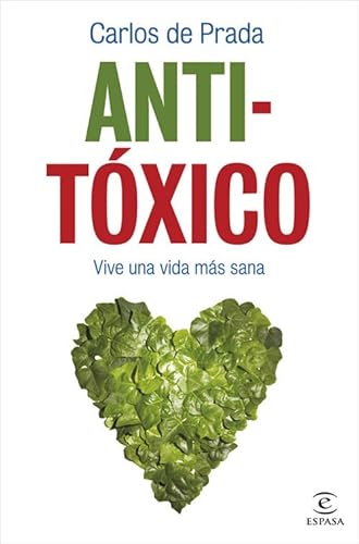 Imagen de archivo de ANTI-TXICO. VIVE UNA VIDA MS SANA. a la venta por LIBRERA COCHERAS-COLISEO