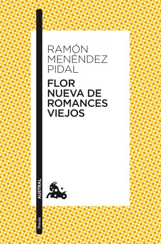 Beispielbild fr Flor nueva de romances viejos (Spanish Edition) zum Verkauf von Best and Fastest Books