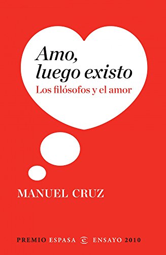 9788467034349: Amo, luego existo: Los filsofos y el amor