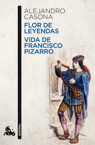 Imagen de archivo de FLOR DE LEYENDAS - VIDA DE FRANCISCO PIZARRO a la venta por KALAMO LIBROS, S.L.