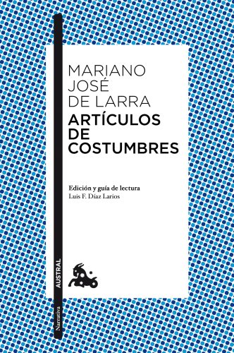 Stock image for Artculos de costumbres (Clsica) [Tapa blanda] Larra, Marano Jose De for sale by Papiro y Papel
