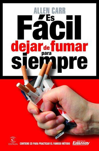 Imagen de archivo de Es fácil dejar de fumar para siempre (FUERA DE COLECCIÓN Y ONE SHOT) a la venta por OM Books