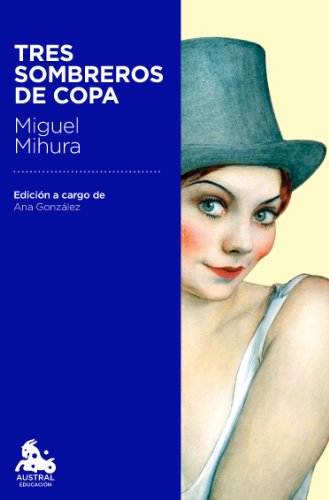 9788467040791: Tres sombreros de copa: Edicin a cargo de Ana Gonzlez Tornero (Austral Educacin)