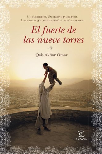 Beispielbild fr EL FUERTE DE LAS NUEVE TORRES HISTORIA DE UNA FAMILIA AFGANA zum Verkauf von Zilis Select Books