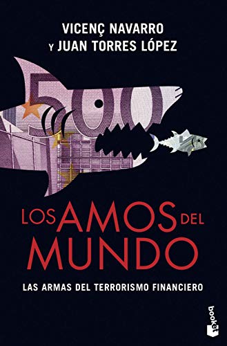 Stock image for LOS AMOS DEL MUNDO: Las armas del terrorismo financiero for sale by KALAMO LIBROS, S.L.