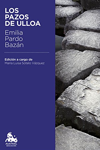 9788467041989: Los pazos de Ulloa: Edicin a cargo de Mara Luisa Sotelo Vzquez