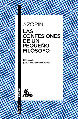 LAS CONFESIONES DE UN PEQUEÑO FILÓSOFO EDICIÓN DE JOSÉ MARÍA MARTÍNEZ CACHERO