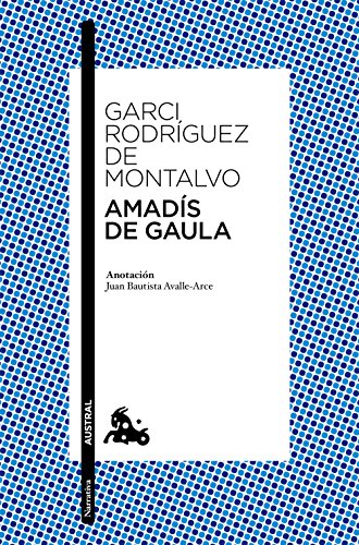 Amadís de Gaula - Garci Rodríguez de Montalvo