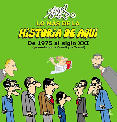 Lo mas de la historia de aqui.De 1975 al siglo XXI. Pasando por la consti y la transi