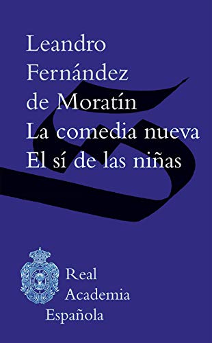 9788467046243: La comedia nueva / El s de las nias (F. COLECCION)