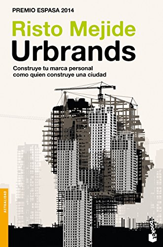 9788467046625: Urbrands: Construye tu marca personal como quien construye una ciudad (Divulgacin)