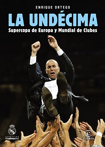 9788467049879: La Undcima: Supercopa de Europa y Mundial de Clubes
