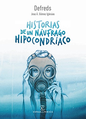 Beispielbild fr Historias de un nufrago hipocondraco (ESPASAesPOESA) zum Verkauf von medimops