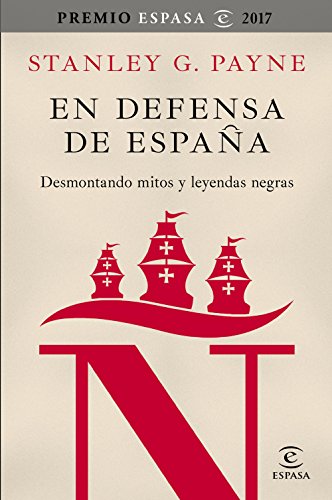 Imagen de archivo de EN DEFENSA DE ESPAÑA: DESMONTANDO MITOS Y LEYENDAS a la venta por KALAMO LIBROS, S.L.