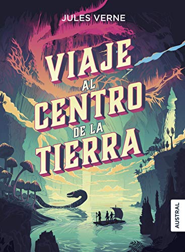 9788467050660: Viaje al centro de la Tierra (Austral Intrpida)