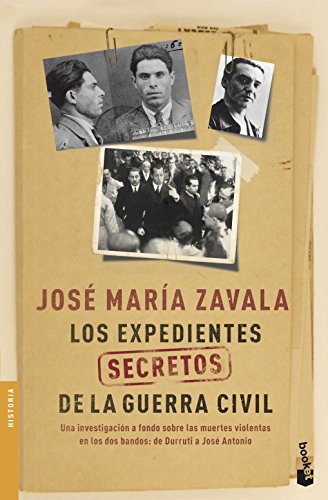 Imagen de archivo de LOS EXPEDIENTES SECRETOS DE LA GUERRA CIVIL. Una investigacin a fondo sobre las muertes violentas en los dos bandos: de Durruti a Jos Antonio a la venta por KALAMO LIBROS, S.L.