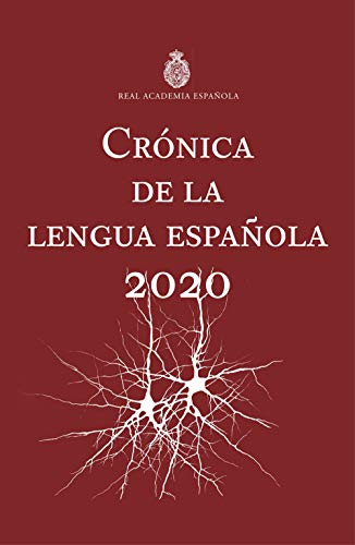 Beispielbild fr Crnica de la lengua espaola: 2020 (NUEVAS OBRAS REAL ACADEMIA) zum Verkauf von medimops