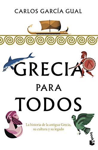 Stock image for GRECIA PARA TODOS: La historia de la antigua Grecia, su cultura y su legado for sale by KALAMO LIBROS, S.L.