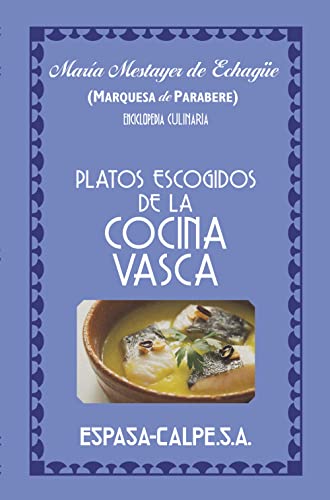 Imagen de archivo de PLATOS ESCOGIDOS DE LA COCINA VASCA a la venta por KALAMO LIBROS, S.L.