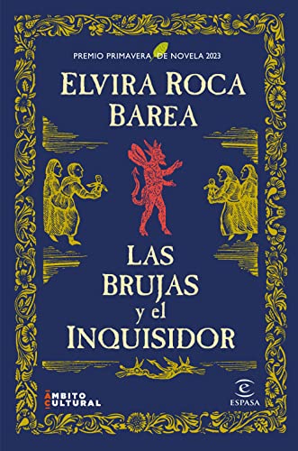 Imagen de archivo de Las brujas y el inquisidor: Premio Primavera de Novela 2023 (ESPASA NARRATIVA) a la venta por medimops