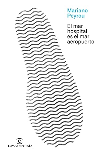 Imagen de archivo de EL MAR HOSPITAL ES EL MAR AEROPUERTO a la venta por KALAMO LIBROS, S.L.