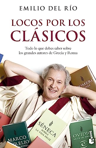 Imagen de archivo de LOCOS POR LOS CLSICOS. TODO LO QUE DEBES SABER SOBRE LOS GRANDES AUTORES DE GRECIA Y ROMA a la venta por KALAMO LIBROS, S.L.