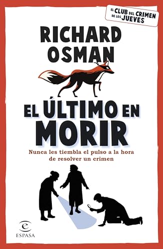 Imagen de archivo de El ltimo en morir: Una novela del Club del Crimen de los Jueves (Espasa Narrativa) a la venta por medimops