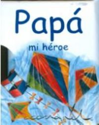 Imagen de archivo de PAPA MI HEROE a la venta por Antrtica