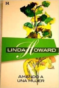 9788467164763: Amando a una mujer (Linda Howard (harlequin))