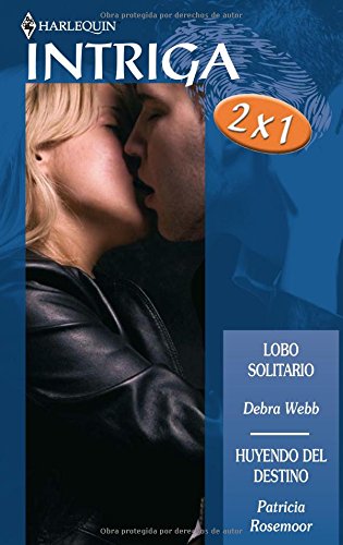 Lobo solitario & Huyendo del destino / Lone Wolf & Escape the Fate (Spanish Edition) (9788467169881) by Webb, Debra; Rosemoor, Patricia