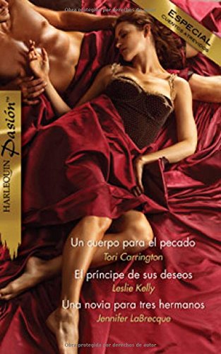Beispielbild fr Un cuerpo para el pecado / El prncipe de sus deseos / Una novia para zum Verkauf von Iridium_Books