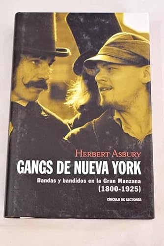 Beispielbild fr Gangs de Nueva York: bandas y bandidos en la Gran Manzana (1800-1925) zum Verkauf von medimops