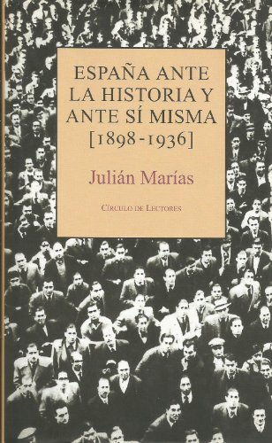 9788467201109: Espaa Ante La Historia Y Ante S Misma (1898-1936)