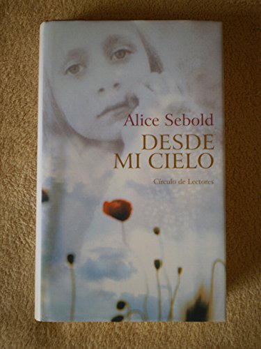 Desde Mi Cielo (9788467201178) by Alice Sebold