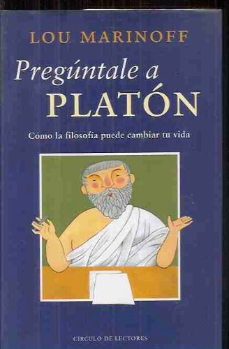 Stock image for Preguntale a platon: como la filosofia puede cambiar tu vida for sale by medimops
